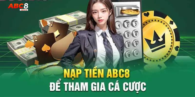 Nạp tiền để ổn định số vốn tham gia giải trí và săn thưởng