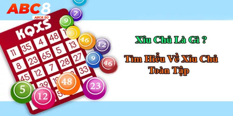 Xỉu Chủ Là Gì? Giải Thích Chi Tiết Cách Chơi Tại Nhà Cái