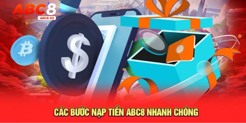 Hướng dẫn nạp tiền chi tiết cho tân thủ của ABC8 