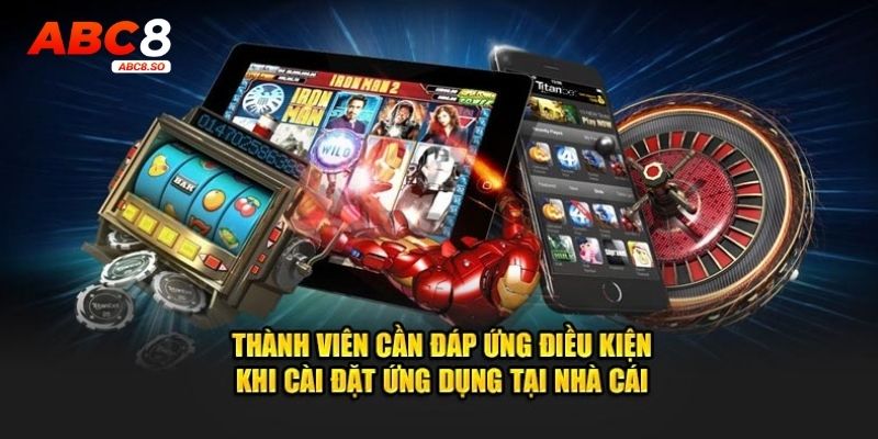 Điều kiện để tải app ABC8 